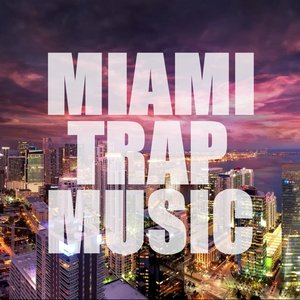 Miami Trap Music