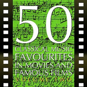 50 Classical Music Favourites In Movies And Famous Films, Vol.2