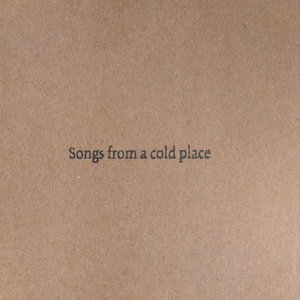 Songs from a cold place