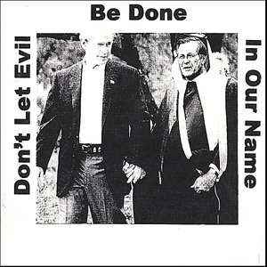 Don't Let Evil Be Done In Our Name