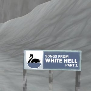 Songs from White Hell, Pt. 1 (Original Game Soundtrack)