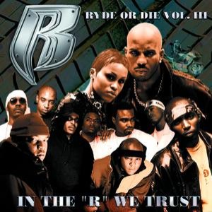 Ryde or Die Vol. III:   In The "R" We Trust"