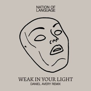 Weak In Your Light (Daniel Avery Remix) - Single
