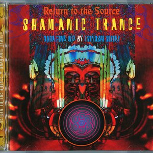 Shamanic Trance (Dada Funk Mix By Tsuyoshi Suzuki)