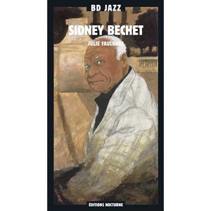 BD Music Presents Sidney Bechet