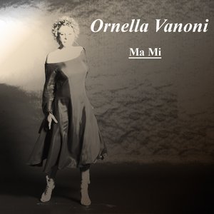 Ornella vanoni: Ma mi