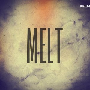 Melt