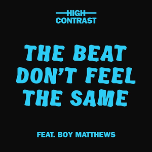 High Contrast - The Beat Don