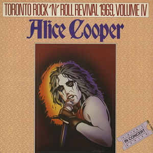 Alice Cooper - Live At The Toronto Rock & Roll Revival, 9.13.69 - Zortam Music