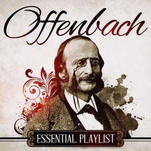 Essential Playlist - Offenbach