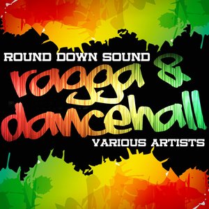 Round Down Sound: Ragga & Dancehall