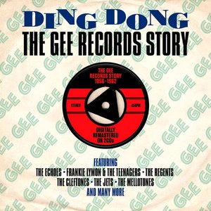 Ding Dong: The Gee Records Story 1956-1962
