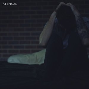 Atypical - Single