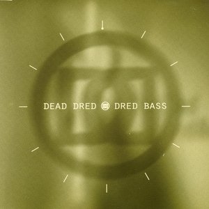 Dred Bass / Dred Bass (Origin Unknown Remix)