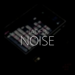 Jaded Noise