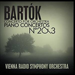 Bild för 'Bartók: Concerto for Orchestra - Piano Concertos No. 2 & 3'