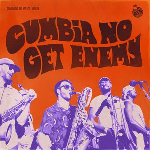 Cumbia No Get Enemy