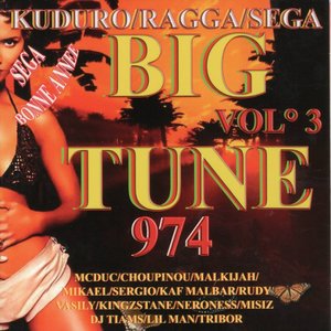 Big tune 974, vol. 3 (Kuduro / Ragga / Sega bonne année)