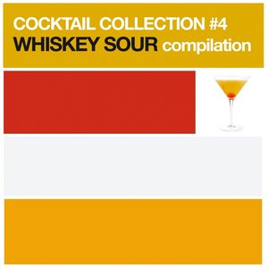 Cocktail Collection vol.4 (Whiskey Sour Compilation)