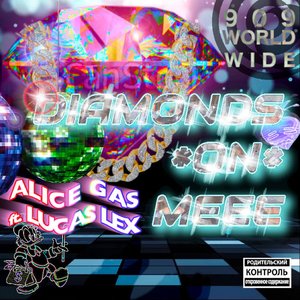 Diamonds on Meee (feat. Lucas Lex)