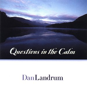 Questions in the Calm