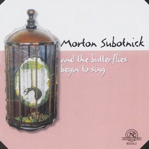 Morton Subotnick: And the Butterflies Begin to Sing