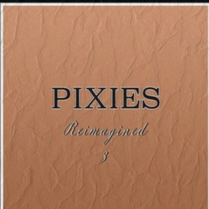 Pixies Reimagined 3