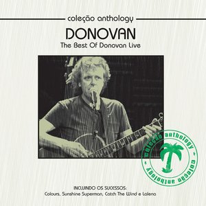 Coleção Anthology : The Best of Donovan Live