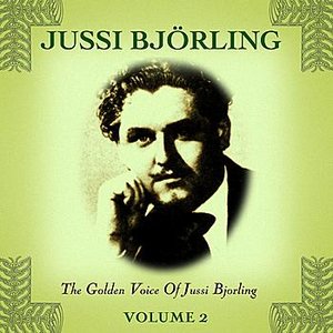 The Golden Voice Of Jussi Bjorling (Volume 2)