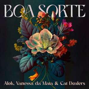 Boa Sorte (Alok & Cat Dealers Remix) [Radio Edit] - Single
