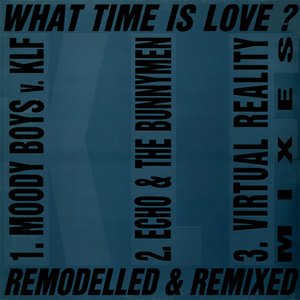 What Time Is Love? (Remodelled & Remixed)