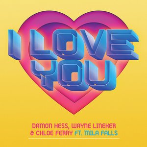 I Love You (feat. Mila Falls)