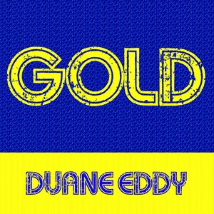 Gold: Duane Eddy