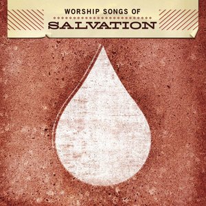 Worship Songs Of Salvation