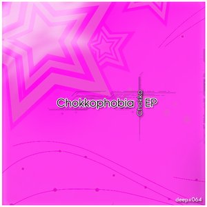 Chokkophobia EP