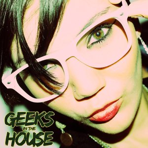 Geeks in the House