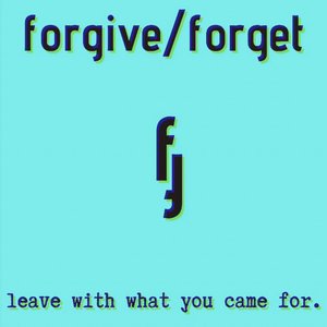 Image for 'Forgive / Forget'