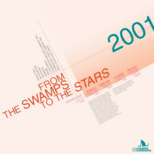 From The Swamps To The Stars