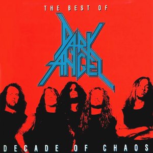 The Best of Dark Angel: Decade of Chaos