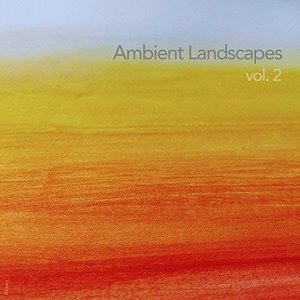 Ambient Landscapes Vol. 2