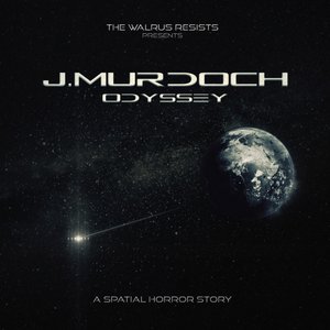 J Murdoch Odyssey (A Spatial Horror Story)