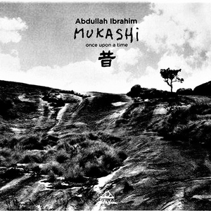 Abdullah Ibrahim - Mukashi - Once Upon A Time - Zortam Music