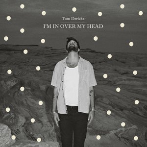 I'm In Over My Head
