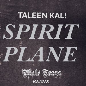 Spirit Plane (Male Tears Remix)