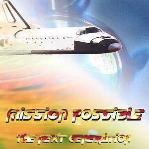 Mission Possible (the Next Genaration)