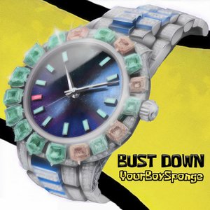Bust Down - Single