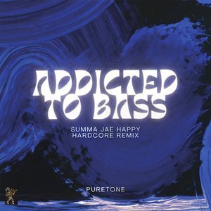 Addicted to Bass (Summa Jae Happy Hardcore Remix)