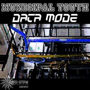 Municipal Youth - Data Mode EP