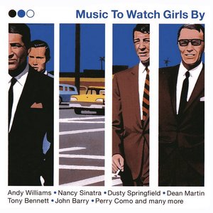 Music To Watch Girls By