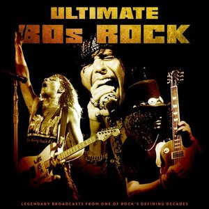 Ultimate 80s Rock (Live)